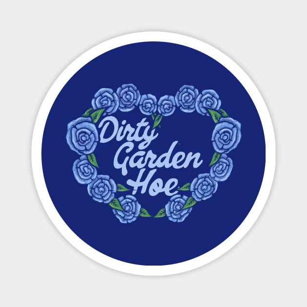 Dirty Garden HOE Magnet by bubbsnugg